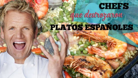Chefs internacionales que destrozaron platos españoles
