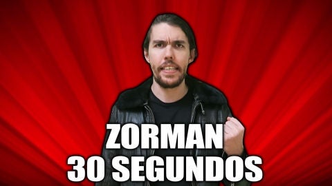 Zorman en 30 segundos Zorman en 30 segundos