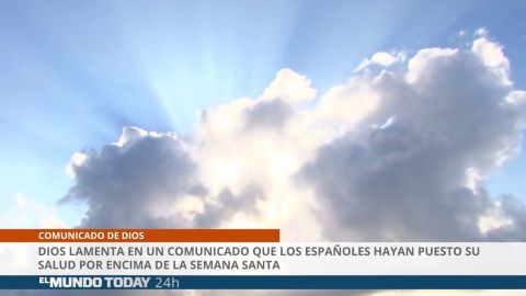 Dios lamenta en un comunicado que los españoles hayan puesto su salud por encima de la Semana Santa