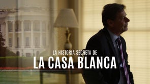 LA HISTORIA SECRETA DE LA CASA BLANCA