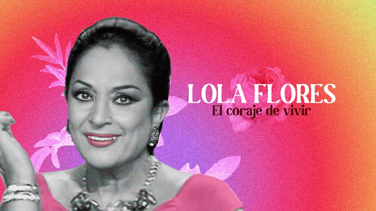 Lola Flores: El coraje de vivir | ATRESPLAYER TV