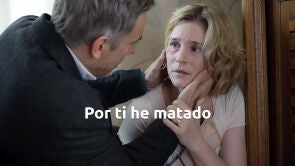 Por ti he matado Por ti he matado