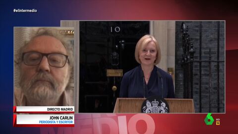 (20-10-22) John Carlin explica el motivo por el que Liz Truss ha dimitido como primera ministra: "Hubo peleas, golpes y gente llorando"
