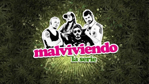 Malviviendo, la serie Malviviendo, la serie