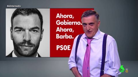 (16-01-20) "Ahora Gobierno, ahora barba": únete a la campaña de El Intermedio para que Sánchez sea el presidente más sexy