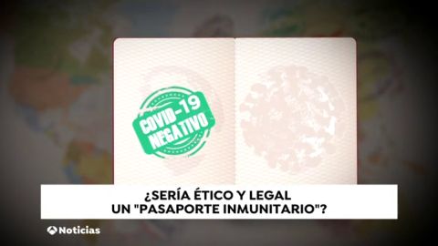 El ‘pasaporte inmunitario’ divide a los expertos: ¿sería legal y eficaz para controlar la epidemia de coronavirus?