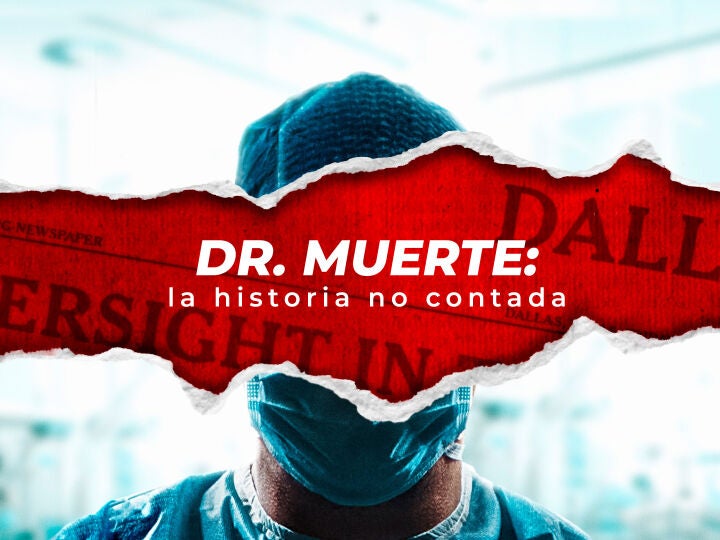 Dr. Muerte La historia no contada ATRESPLAYER TV