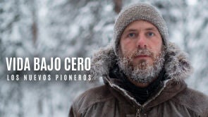 Vida bajo cero: Los nuevos pioneros